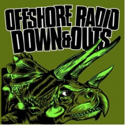 Offshore radio/ Down & Outs - split 7 inch